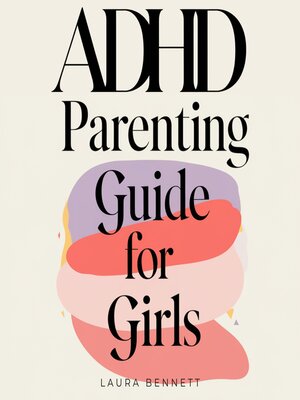 cover image of ADHD Parenting Guide for Girls